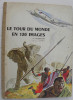 Album Chocolat MENIER - LE TOUR Du MONDE En 120 IMAGES - A Chazelle L. Touchet 1956 - Albums & Katalogus