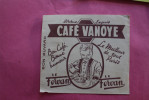 BUVARD PUBLICITAIRE -> CAFE Café VANOYE LE MEILLEUR DE TOUT PARIS  LE FERVAN ->VINTAGE - Kaffee & Tee