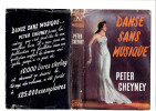 DANSE SANS MUSIQUE DE PETER CHEYNEY 1947 EDITION ORIGINALE AUX PRESSES DE LA CITE LIVRE CARTONNE AVEC JAQUETTE - Presses De La Cité