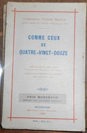 Comme Ceux De Quatre-Vingt-Douze – Extraits Du Carnet De Campagne D'un Instituteur Officier De Réserve - Oorlog 1914-18