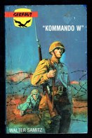 " KOMMANDO W ", De Walter SAMITZ-  Coll. GERFAUT Guerre  N° 460. - Action