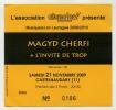 Magyd Cherfi - 21 Novembre 2009 - Castelnaudary (Aude) - Théatre Des 3 Ponts - Tarif Normal - Concert Tickets