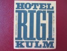 HOTEL GASTHOF KURHAUSE  MOTEL RIGI KULM SWISS SWITZERLAND SCHWEITZ STICKER DECAL LUGGAGE LABEL ETIQUETTE AUFKLEBER - Hotel Labels