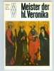 Master Of Saint Veronica (active 1400 – 1420), A German Painter. Paperback Book. Maler Und Werk. - Pittura & Scultura