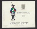 Etiquette De Vin Barbera D´Alba - Bataillon D'Alba 1793 - Thème Militaire - Renato Ratti à La Morra Italie - Antique Uniforms