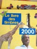 ANNÉE 2000, TIMBRES DE FRANCE, Le Livre Des Timbres, Dans Son  étui Neuf Et Complet - 2000-2009