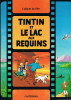 ** LES AVENTURES DE TINTIN ** ET LE LAC AUX REQUINS ** CASTERMAN ** 1973 ** - Tintin