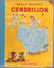 CENDRILLON : Illustrations De Walt Disney - Hachette 1950 - - Disney