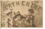 Femme -   Catherine -  3 Jolies Catherinettes Avec Leur Chapeau - Carte Précurseur - Santa Caterina