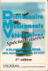 Dictionnaire Des Médicaments Vétérinaires - Spécial Filières - François Veillet & Eric Vandaële - D L : Août 2000 - Dictionnaires