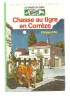 Philippe Ebly Chasse Au Tigre De Corrèze Les évadés Du Temps Bibliothèque Verte De 1983 Ed. Hachette - Bibliothèque Verte