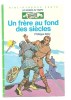 Philippe Ebly Un Frère Au Fond Des Siècles Les évadés Du Temps Bibliothèque Verte De 1983 Ed. Hachette - Bibliothèque Verte