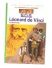 Philippe Ebly S.O.S. Léonard De Vinci Les Conquèrants De L´impossible Bibliothèque Verte De 1987 Ed. Hachette - Bibliothèque Verte