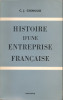 Histoire D'une Entreprise Française, Salingres, Maurienne - C. J. Gignoux - Editions Hachette - Dépôt Légal : 1955 - Altri Classici