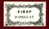 Ancienne Et Jolie étiquette, Sirop D'Orgeat - Altri & Non Classificati
