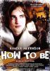 How To Be °°° Robert Pattinson - Romantic