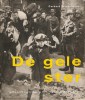 De Gele Ster : Gerhard Schoenberner ( Eerste Druk ) -- De Jodenvervolging In Europa Van 1933 Tot 1945 - Weltkrieg 1939-45
