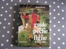 GUIDE DE LA PECHE A LA LIGNE ET SES A COTES Favard Pêches Pêcheur Poisson Rivières Techniques Fishing Equipement Cuisine - Fischen + Jagen