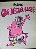 BD GROS DEGUEULASSE - Reiser - Rééd. 1984 - Reiser