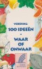 1995 - Voeding: 100 Ideeën - Waar Of Onwaar - Sachbücher