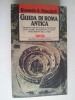 M#0K23 Romolo A.Staccioli GUIDA DI ROMA ANTICA Biblioteca Univ Rizzoli 1^Ed.1986 - Historia, Filosofía Y Geografía