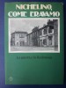 M#0K38 Gianni Oliva NICHELINO COME ERAVAMO LA GUERRA E LA RESISTENZA Ed.1991 - Italien