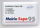 600 I) 02-BELLEU - EUREMALCO - MAIRIE EXPO 95 - Emailschilder (ab 1960)