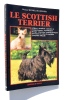 CHIEN : Le SCOTTISH TERRIER - Dr Michel Bolzinger, Editions De Vecchi 1995 - Tiere