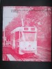 M.I.V.B. - S.T.I.B. (M1531) Een Woordje Geschiedenis (2 Vues) TRAM, Plan Et élévation Tram Série 7000 Et Série 4000 - Eisenbahnverkehr