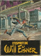 Will Eisner L'Esprit De Will Eisner Editions Futuroplolis Icare De 1981 - Verzamelingen