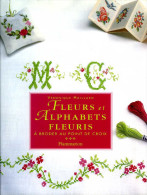 Fleurs Et Alphabets Fleuris à Broder Au Point De Croix Par Maillard (ISBN 2082010465) - Decorazione Di Interni