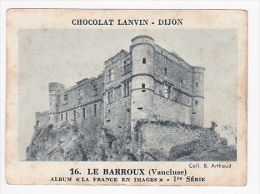 Image Chocolat Lanvin 5.4 X 7.4 - 1er Série, N°16 - Le Barroux (Vaucluse) - Verso "Crokenler En Voyage" Dessin Joubert - Collections