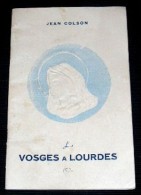 COLSON : LES VOSGES A LOURDES. (1951) - Lorraine - Vosges