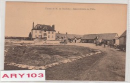 78- Saint Hilliers - La Ville__ Ferme De M. De Dorlodot .( 147 Hab.) - Farms