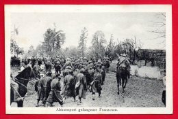 Abtransport Gefangener Franzosen. Convoi De Prisonniers Français. 1914-1918 - War 1914-18