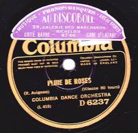 78 Trs Columbia D 6237 - COLUMBIA DANCE ORCHESTRA - PLUIE DE ROSES - FIRST LOVE, FOX TR - 78 T - Disques Pour Gramophone