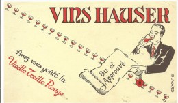 Buvard HAUSER Vins HAUSER Bu Et Approuvé Avez Vous Goûté La Vieille Treille Rouge - Liquor & Beer