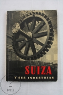 Old 1948 The Industries Of Switzerland Book With Maps And Photographies - Economie & Business