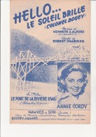 PARTITION MUSICALE - HELLO LE SOLEIL BRILLE -LE PONT DE LA RIVIERE KWAI -INTERPRETEE PAR ANNIE CORDY - Film Music