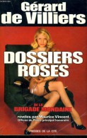 Dossiers Roses °°° Gerard De Villiers - Gerard De Villiers