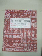 LE LIVRE DES LETTRES D´ICI ET D´AILLEURS (point De Croix) De Valérie Lejeune - Éditions De Saxe 2001 - Decorazione Di Interni
