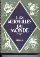 Album Les Merveilles Du Monde Volume 3,  Edito Da Nestlé (1933) - Sammelbilderalben & Katalogue