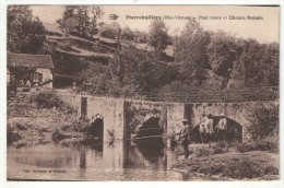 87 - PIERRE-BUFFIERE - Pont Vieux Et Chemin Romain - 1934 - Pierre Buffiere