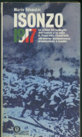 ISONZO 1917 LE ULTIME TRE BATTAGLIE DELL'ISONZO E LA ROTTA DI CAPORETTO- MARIO SILVESTRI - War 1914-18