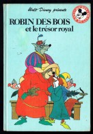 "ROBIN DES BOIS ET LE TRESOR ROYAL" , De Walt Dysney - Mickey Club Du Livre - Ed. Le Livre De Paris - Hachette. - Disney