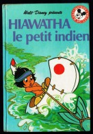 " HIAWATHA LE PETIT INDIEN ", De Walt Dysney - Mickey Club Du Livre - Ed. Le Livre De Paris - Hachette. - Disney