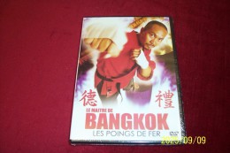 DVD  KARATE  ° LE MAITRE DE BANGKOK LES POINGS DE FER   °° NEUF SOUS CELOPHANE - Acción, Aventura