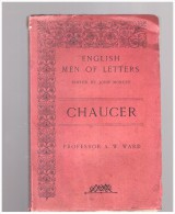 English Men Of Letters    Chaucer   1907 John Morley - 1900-1949