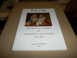 HEIM LONDON "Portraits & Figures In Paintings And Sculpture 1570 - 1870"  Summer Exhibition 1983 - Belle-Arti