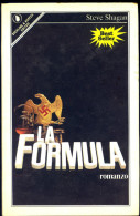 LA FORMULA -ROMANZO- STEVE SHAGAN - Actie En Avontuur